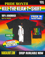 PRIDE KILL THE KLAN T-SHIRT